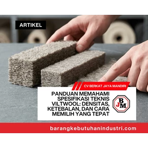 Panduan Memahami Spesifikasi Teknis Viltwool: Densitas, Ketebalan, dan Cara Memilih yang Tepat