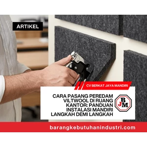 Cara Pasang Peredam Viltwool di Ruang Kantor: Panduan Instalasi Mandiri Langkah demi Langkah